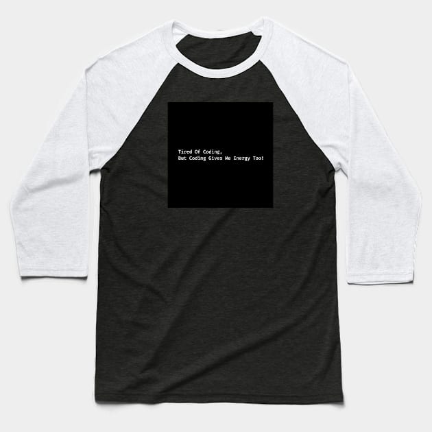 funny developer quote Baseball T-Shirt by Bravery